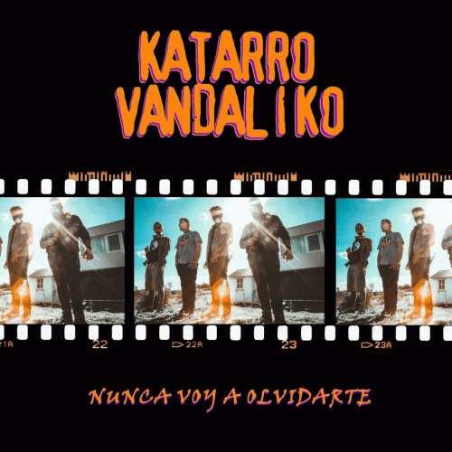 Katarro Vandaliko : Nunca Voy a Olvidarte